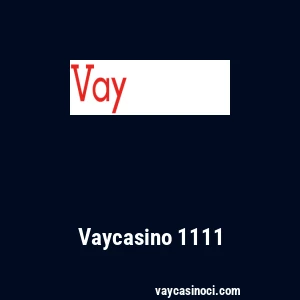 Vaycasino 1111
